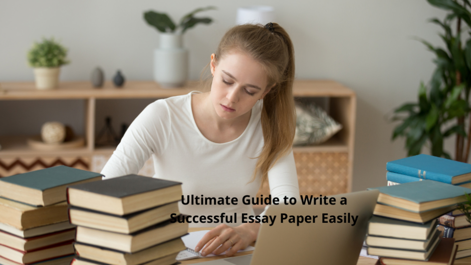 Ultimate Guide to Write a Successful Essay Paper in Short Time